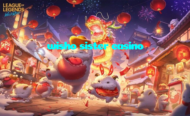 wisho sister casino
