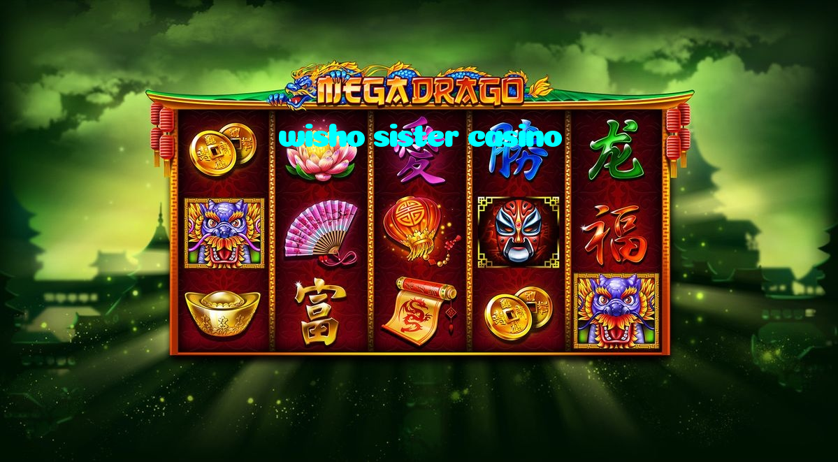 wisho sister casino
